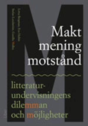 Makt, mening, motstånd; Gunilla Molloy, Lotta Bergman, Stefan Lundström, Eva Hultin; 2009