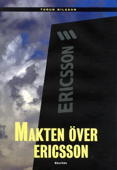 Makten över Ericsson; Torun Nilsson; 2002