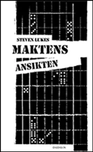 Maktens ansikten; Steven Lukes; 2008