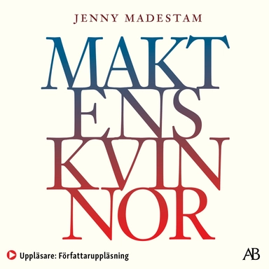 Maktens kvinnor; Jenny Madestam; 2022