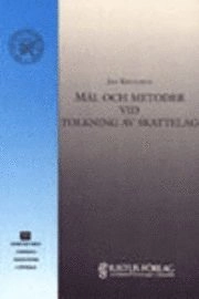 Mål och metoder vid tolkning av tillämpning; Jan Kellgren; 1997