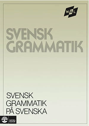 Mål Svensk grammatik på svenska; Åke Viberg, Kerstin Ballardini, Sune Stjärnlöf; 1986