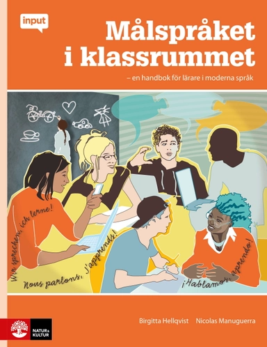 Målspråket i klassrummet : En handbok för lärare i moderna språk; Birgitta Hellqvist, Nicolas Manuguerra; 2021