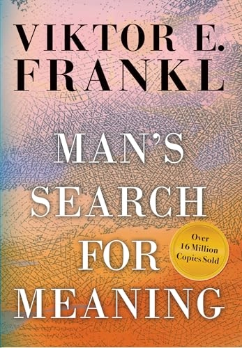 Man's Search for Meaning; Viktor E. Frankl; 2006