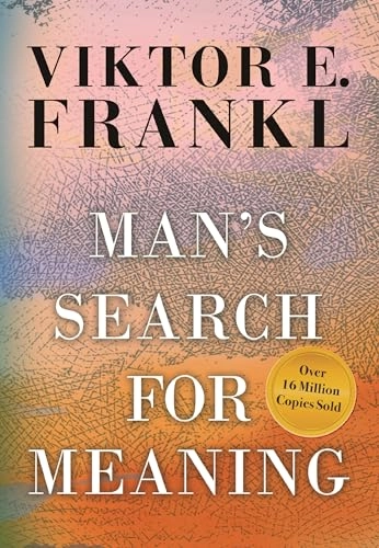 Man's search for meaning; Viktor E. Frankl; 2014