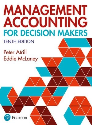 Management accounting for decision makers; Peter Atrill; 2021