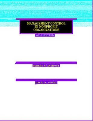 Management Control in Non-profit Making Organizations; Robert N Anthony, Doyle W Young; 1998