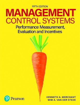 Management control systems : performance measurement, evaluation and incentives; Kenneth A. Merchant; 2023