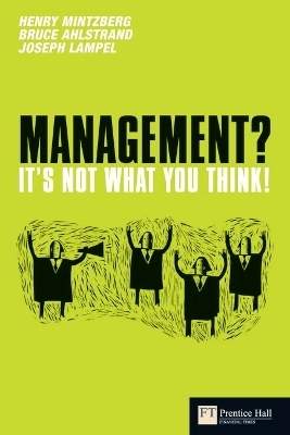 Management : it's not what you think!; Henry Mintzberg; 2010