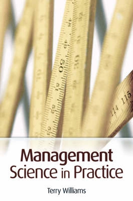 Management Science in Practice; Terry Williams; 2008