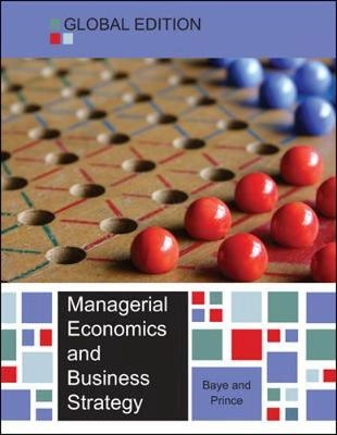 Managerial economics and business strategy; Michael R. Baye; 2013