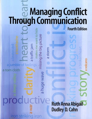 Managing Conflict Trough Communication; Ruth Anna Abigail, Dudley D. Cahn; 2011