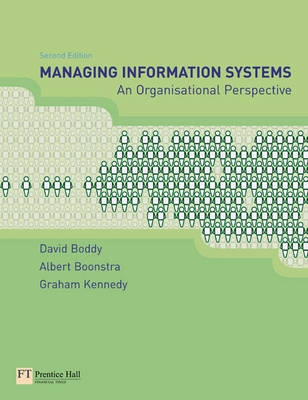 Managing information systems : an organisational perspective; David Boddy; 2005