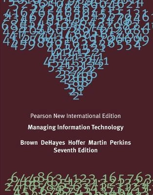 Managing information technology; Carol V. Brown, Daniel Wesley DeHayes, Jeffrey A Hoffer, E. Wainright Martin, William C. Perkins; 2013