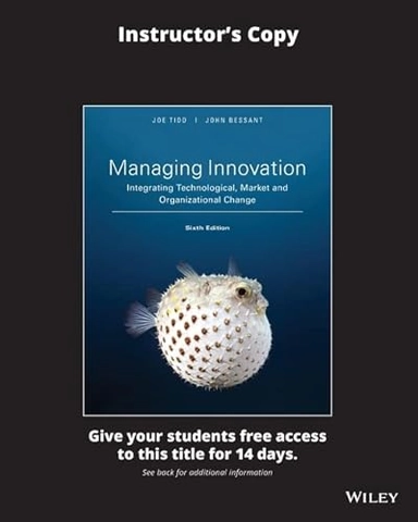 Managing Innovation 6e - Integrating Technological, Market and Organizational Change Evaluation Copy; Joe Tidd, John R. Bessant