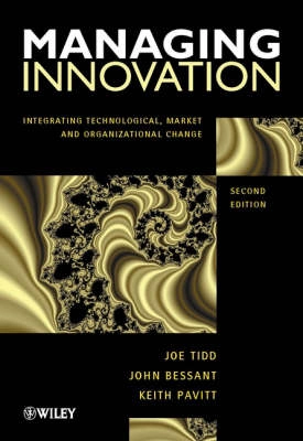 Managing Innovation; Joe Tidd, John Bessant, Keith Pavitt; 2001