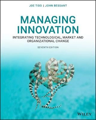 Managing Innovation; Joe Tidd, John R Bessant; 2020