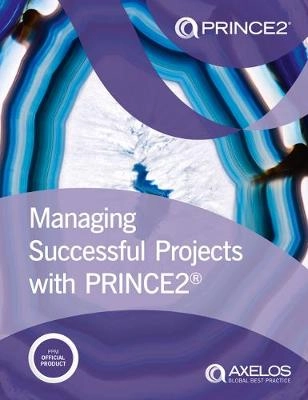 Managing Successful Projects with PRINCE2; Axelos; 2017