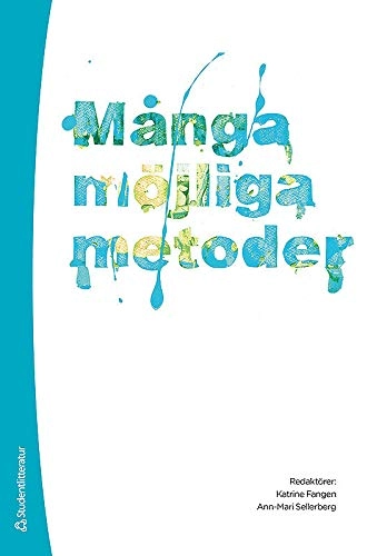 Många möjliga metoder; Ann-Mari Sellerberg-Persson, Katrine Fangen, Stina Bengtsson, Pia Bramming, Carl Cato Wadel, Billy Ehn, Silje Fekjaer, Helena Holgersson, Vesa Leppänen, Simon Lindgren, Orvar Löfgren, Anders Persson, Fabian Persson, Dorthe Staunäs, Aksel Tjora, Per Arne Tufte, Victoria Wibeck, Peter Öberg; 2011