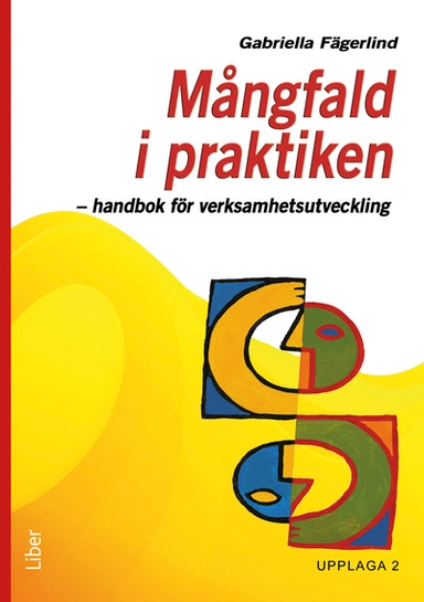 Mångfald i praktiken : handbok för verksamhetsutveckling; Gabriella Fägerlind; 2012