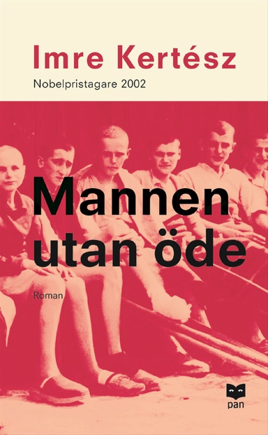 Mannen utan öde; Imre Kertész; 2003