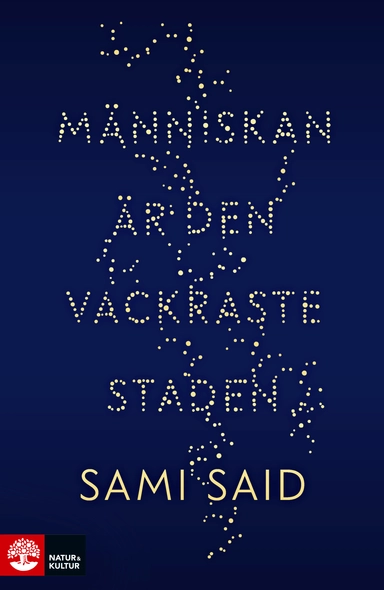 Människan är den vackraste staden; Sami Said; 2018