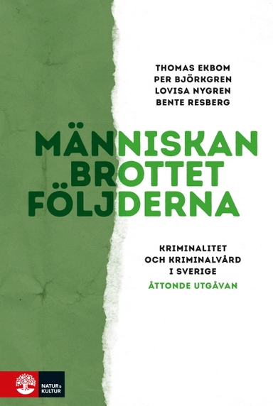 Människan, brottet, följderna; Thomas Ekbom; 2010