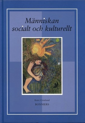 Människan socialt och kulturellt; Katri Cronlund; 2000