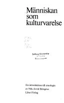 Människan som kulturvarelse: en introduktion till etnologinHandböcker i etnologi; Nils-Arvid Bringéus; 1986