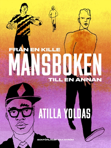 Mansboken : från en kille till en annan; Atilla Yoldas; 2019