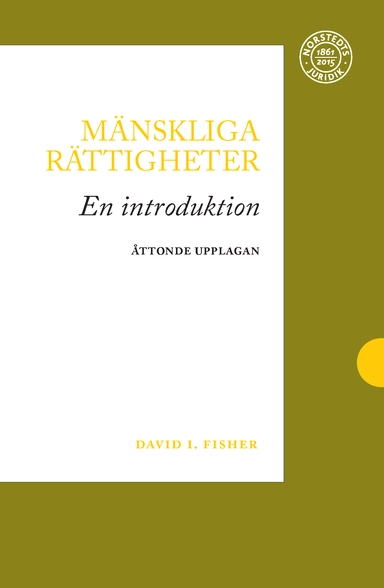 Mänskliga rättigheter : en introduktion; David I. Fisher; 2017