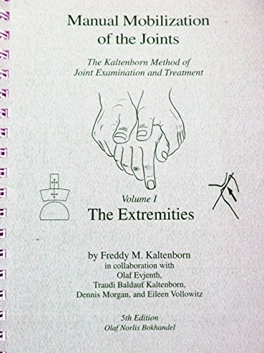 Manual Mobilization of the Joints: The Kaltenborn Method of Joint Examination and Treatment: the Extremities, Volym 1; Freddy M. Kaltenborn, Olaf Evjenth, Traudi Baldauf, Kaltenborn Dennis, Eileen Vollowitz; 1999