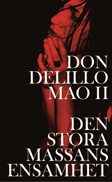 Mao II : den stora massans ensamhet; Don DeLillo; 2005