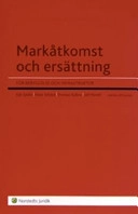 Markåtkomst och ersättning : För bebyggelse och infrastruktur; Eje Sjödin, Peter Ekbäck, Thomas Karlbro, Thomas Norell; 2007