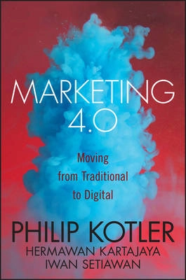 Marketing 4.0; Philip Kotler, Hermawan Kartajaya, Iwan Setiawan; 2016