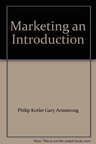 Marketing: An Introduction.; Gary Armstrong, Philip Kotler, Elnora Stuart, Marc Oliver Opresnik, Ross Brennan; 1997