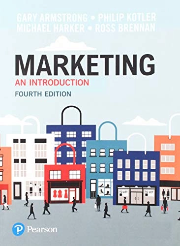 Marketing : an introduction; Gary Armstrong, Ross Brennan, Michael. Harker, Philip Kotler; 2019