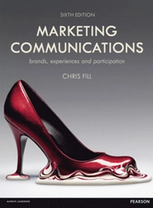 Marketing communications : brands, experiences and participation; Chris Fill; 2013