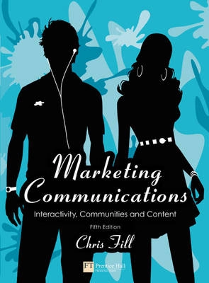 Marketing communications : interactivity, communities and content; Chris Fill; 2009