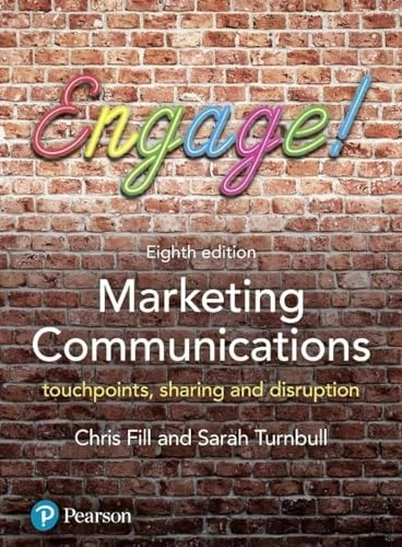 Marketing communications : touchpoints, sharing and disruption; Chris Fill; 2019