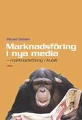 Marknadsföring i nya media - marknadsföring i kubik; Micael Dahlén; 2002