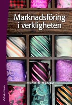 Marknadsföring i verkligheten; Henrik Uggla; 2011