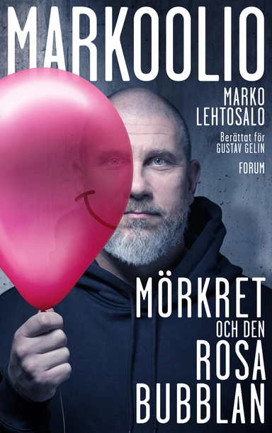 Markoolio, mörkret och den rosa bubblan; Marko Lehtosalo, Gustav Gelin; 2022