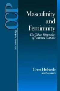 Masculinity and femininity : the taboo dimension of national cultures; Geert Hofstede; 1998