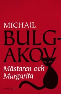 Mästaren och Margarita; Michail Afanasevic Bulgakov; 2010