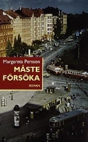 Måste försöka; Margareta Persson; 2001