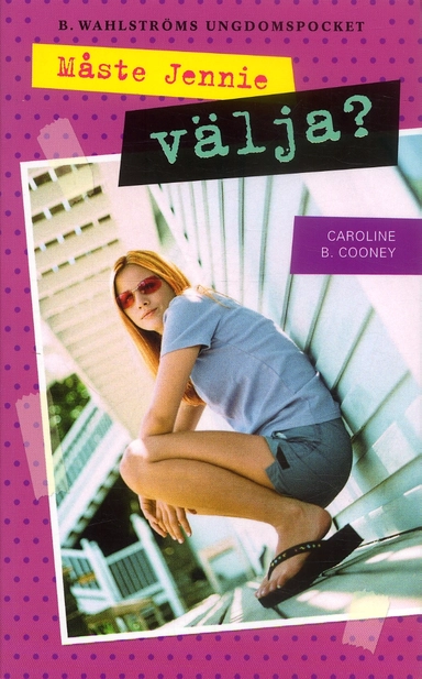 Måste Jennie välja?; Caroline B. Cooney; 2006