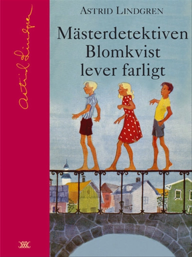 Mästerdetektiven Blomkvist lever farligt; Astrid Lindgren; 2003