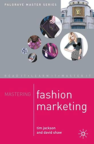 Mastering fashion marketing; Tim Jackson; 2009