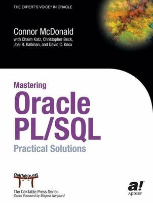 Mastering Oracle PL/SQL: Practical Solutions; C. McDonald, D. Knox, F. Hubeny, J. Kallman, C. Katz; 2003